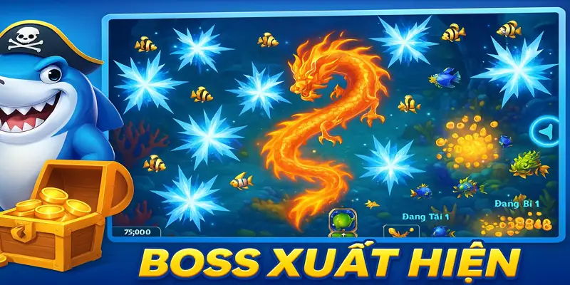 Boss xuất hiên trong game bắn cá